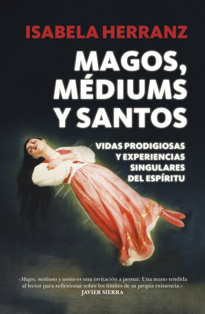 Un ensayo que desmonta la explicación de lo sobrenatural en los fenómenos experimentados por los santos, a la vez que los relaciona con los de médiums y magos