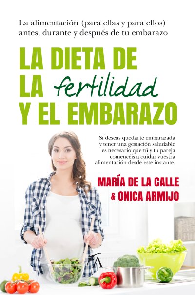 La dieta de la fertilidad y el embarazo